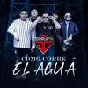 Grupo Corrupta - Como Corre El Agua - Single